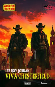 Western Legenden 79: Viva Chesterfield