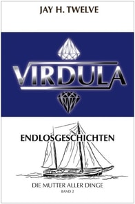 VIRDULA Endlosgeschichten Band 2 - Die Mutter aller Dinge