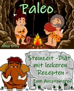 Paleo - die Steinzeit-Diät