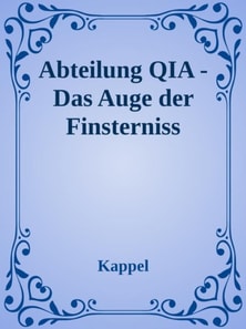 Abteilung QIA -Das Auge der Finsterniss