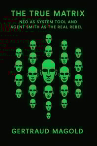 Die wahre Matrix: Neo als Systemwerkzeug und Agent Smith als der eigentliche Rebell