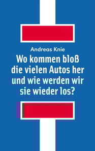 Wo kommen bloß die vielen Autos her und wie werden wir sie wieder los?