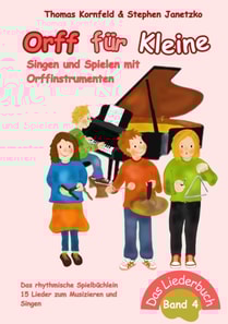Orff fur Kleine, Band 4 - Singen und Spielen mit Orffinstrumenten