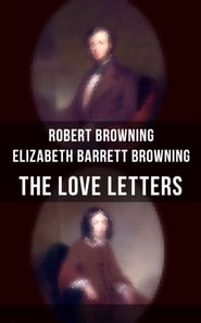 Love Letters of Elizabeth Barrett Browning & Robert Browning