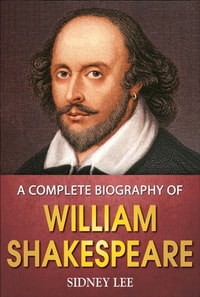 Complete Biography of William Shakespeare