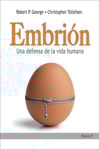 Embrión. Una defensa de la vida humana