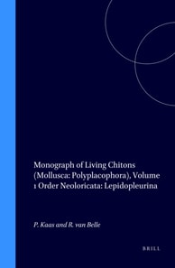 Monograph of Living Chitons (Mollusca: Polyplacophora), Volume 1 Order Neoloricata: Lepidopleurina