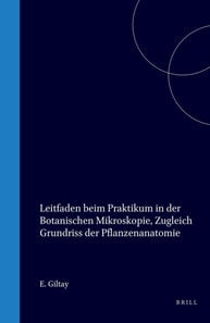 Leitfaden beim Praktikum in der Botanischen mikroskopie, zugleich Grundriss der Pflanzenanatomie