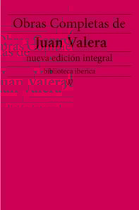 Obras completas de Juan Valera (nueva edicion integral)