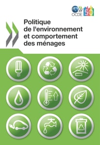 Etudes de l'OCDE sur la politique de l'environnement et le comportement des menages Politique de l'environnement et comportement des menages