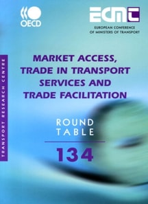 ECMT Round Tables Market Access, Trade in Transport Services and Trade Facilitation