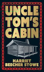 Uncle Tom's Cabin (Deluxe Hardbound Edition)