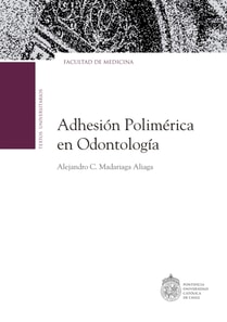 La adhesión polimérica en odontología