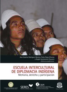 Escuela intercultural de diplomacia indigena. Memoria, derecho y politica