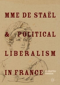 Mme de Stael and Political Liberalism in France