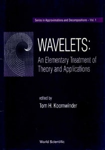 Wavelets: An Elementary Treatment Of Theory And Applications