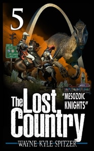Lost Country, Episode Five: &quote;Mesozoic Knights&quote;