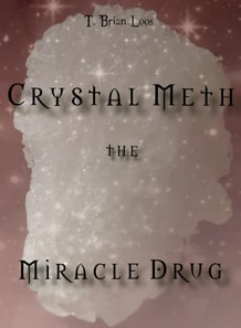 Miracle Drug - Crystal Meth / English & German Edition