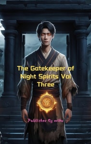 Gatekeeper of Night Spirits Vol Three
