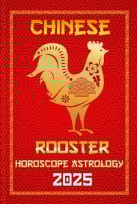 Rooster Chinese Horoscope 2025
