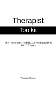 Therapist Toolkit - Addressing RSD in ADHD Clients