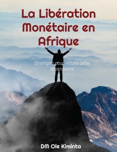 La Liberation Monetaire en Afrique