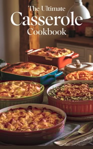 Ultimate Casserole Cookbook