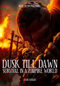 Dusk Till Dawn: Survival in a Zompire World