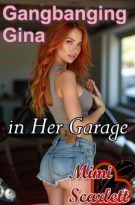 Gangbanging Gina in Her Garage