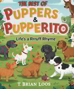 Best of Puppers and Pupperito, Life's a Rrruff Rhyme