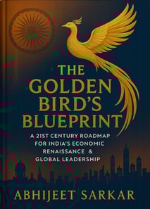 Golden Bird's Blueprint: A 21st Century Roadmap for India's Economic Renaissance & Global Leadership