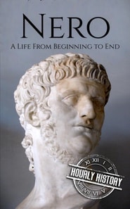 Nero: A Life from Beginning to End