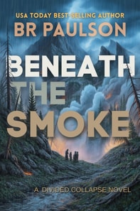 Beneath the Smoke
