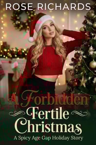 Forbidden Fertile Christmas: A Spicy Age Gap Holiday Story