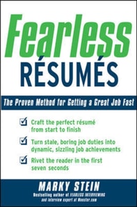 Fearless Resumes: The Proven Method for Getting a Great Job Fast
