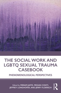 Social Work and LGBTQ Sexual Trauma Casebook