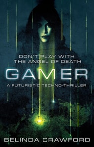 Gamer: A Futuristic Techno-thriller