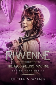 Riwenne & the God-Killing Machine
