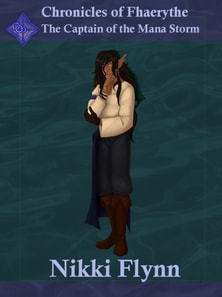 Chronicles of Fhaerythe: The Captain of the Mana Storm