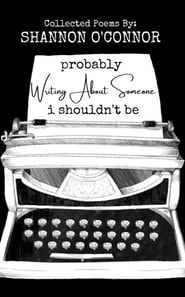 Probably Writing About Someone I Shouldn't Be