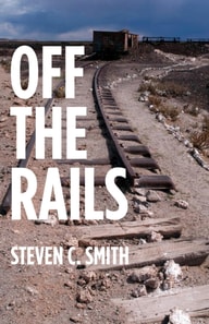 Off The Rails - Excerpts From My Life