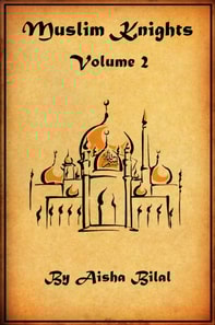 Muslim Knights: Volume 2