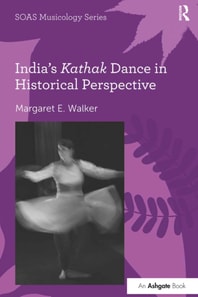 India's Kathak Dance in Historical Perspective