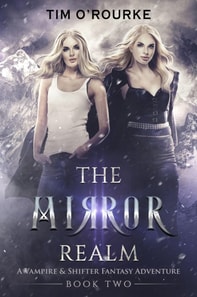 Mirror Realm (Book Two): A Vampire & Shifter Fantasy Adventure