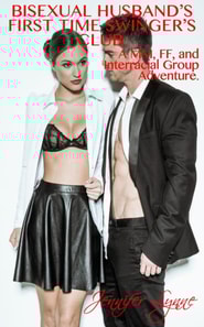 Bisexual Husband's First Time Swinger's Club: A MM, FF, Interracial Group Adventure