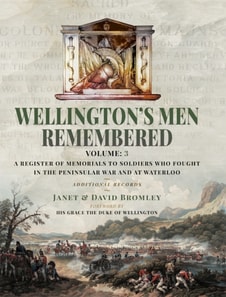 Wellington's Men Remembered, Volume III