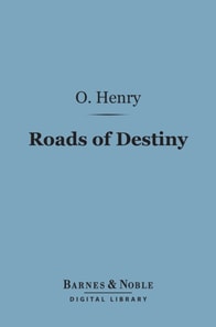 Roads of Destiny (Barnes & Noble Digital Library)