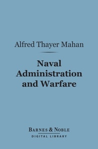 Naval Administration and Warfare (Barnes & Noble Digital Library)