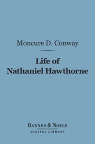 Life of Nathaniel Hawthorne (Barnes & Noble Digital Library)