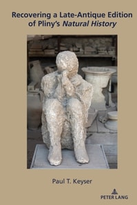 Recovering a Late-Antique Edition of Pliny's Natural History&quote;